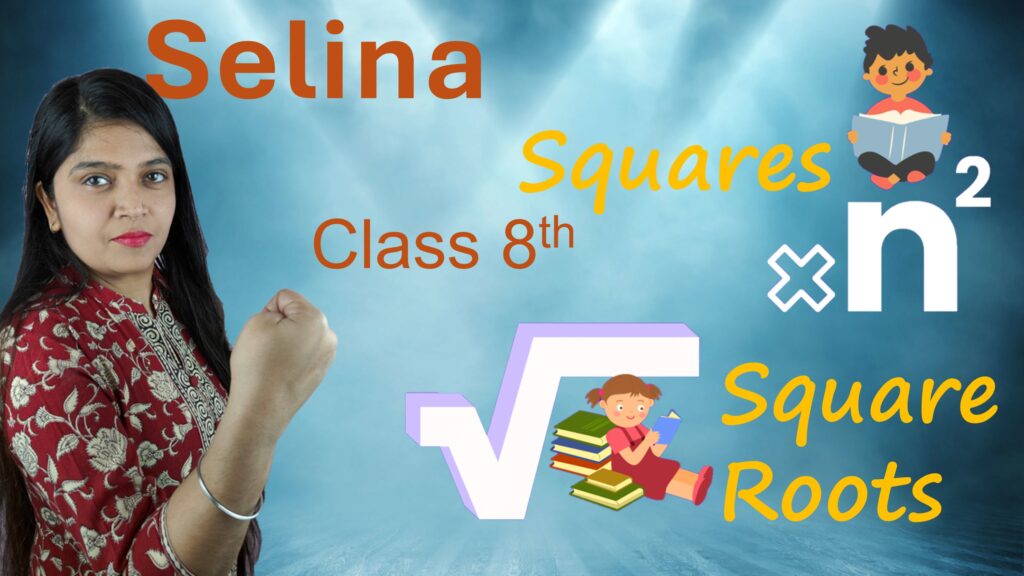 squares and square roots class 8 selina