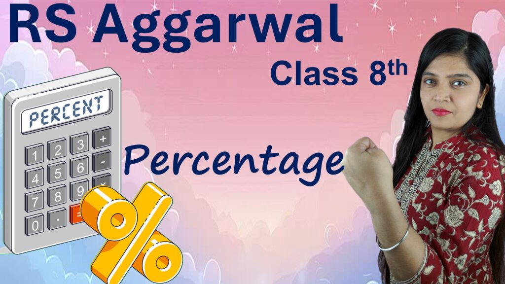 percentage class 8 rs aggarwal